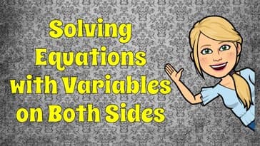 Solving Linear Equations with Variables on Both Sides