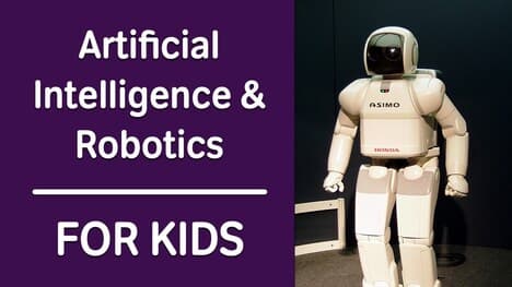 Artificial Intelligence (AI) & Robotics For Kids