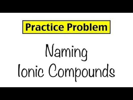 Practice Problem: Naming Ionic Compounds
