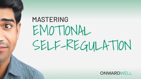 Master Emotional Self-Regulation: Thrive Through Tough Times