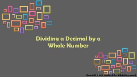 Dividing a Decimal by a Whole Number