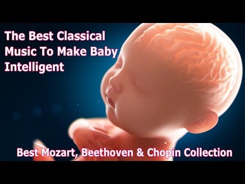The best of classical music to make baby kick, intelligent -  inside the womb