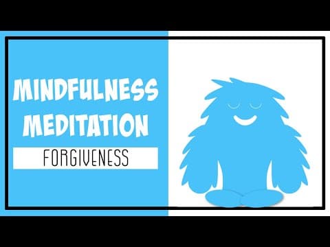 Mindfulness meditation for kids - forgiveness