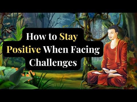 How to Stay Positive When Facing Challenges || buddhist story in english || Inspirational story