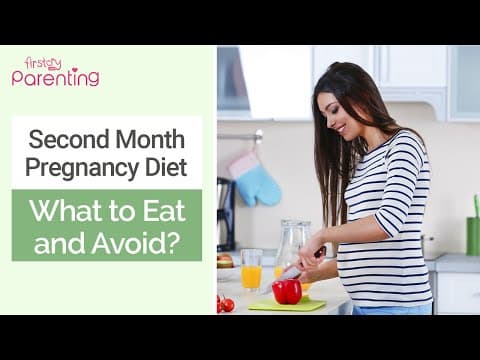 Second month pregnancy diet-foods to eat and avoid