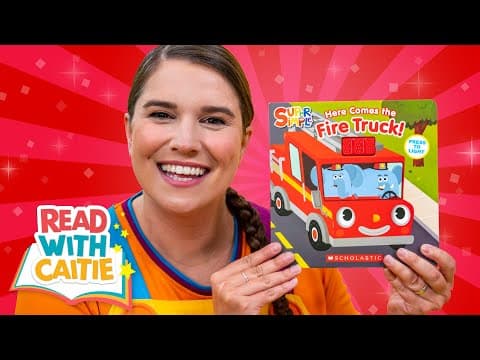 Read With Caitie | Here Comes The Fire Truck | Storytime for Kids with ‪@scholastic‬