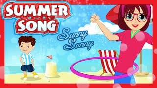 SUMMER SUMMER Song (Sunny Sunny) - Dance Song for Kids