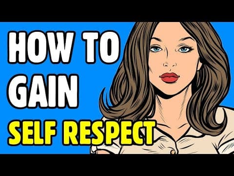 How to gain self - respect