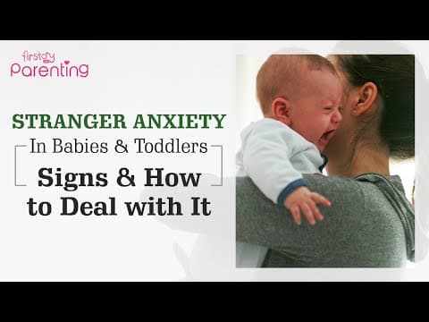 How to deal with stranger anxiety in babies and toddlers