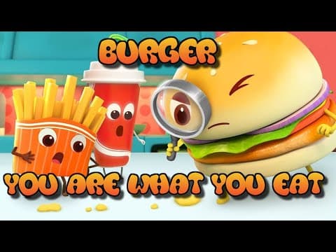 BURGER - YOU ARE WHAT YOU EAT - NEW ANIMATED KIDS POEM - ANIMATED VIDEO FOR KIDS