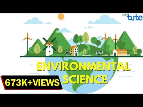 Introduction to Environmental Science | Study of Environment | Environment