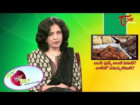 What is junk food ? - disadvantages of junk food - dr p janaki srinath