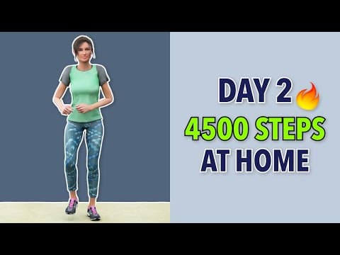 Day 2 – 4500 Steps – 8000 Steps Walking Workout