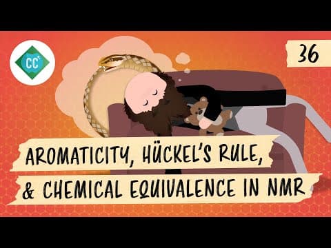 Aromaticity, H√ºckel's Rule, and Chemical Equivalence in NMR: Crash Course Organic Chemistry #36