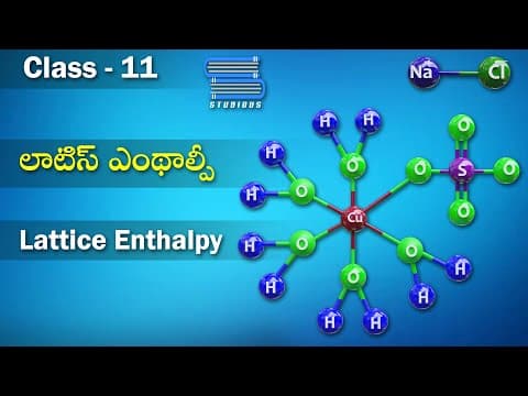 లాటిస్ ఏంథాల్పీ – Lattice Enthalpy | Thermochemistry | Chemistry