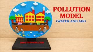 pollution model for science project (air and water) | science exhibition project