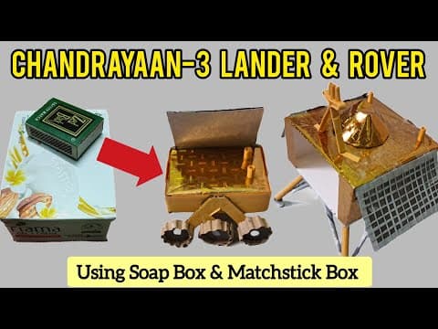 Lander & Rover Using Soap Box & Matchstick Box|Chandrayaan-3 Model for School Project