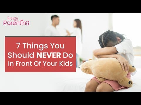 7 things you should never do in front of your children