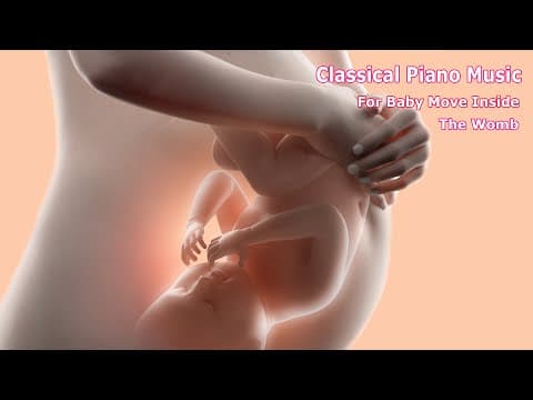 Classical piano music - brain development pregnancy music