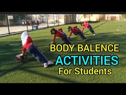 body balance - motor skills activities - physical education games