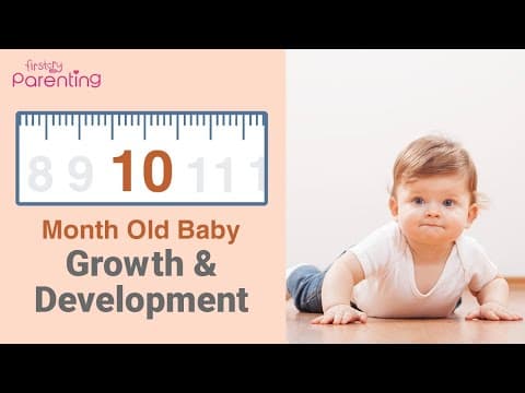 10 month old baby -development, activities & care tips