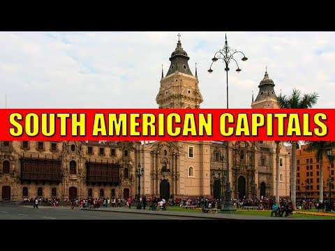 SOUTH AMERICAN CAPITALS - Learn Countries and Capital Cities of South America with Flags