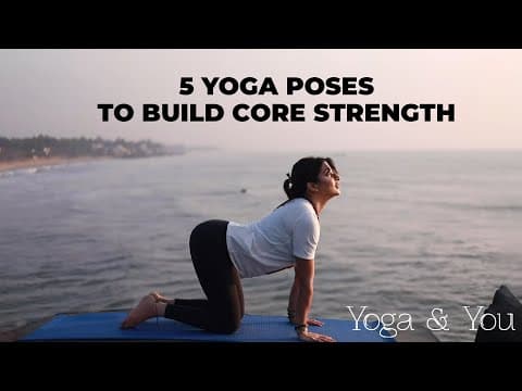 5 Yoga Poses To Build Core Strength | Core Workout Sequence | How to get abs