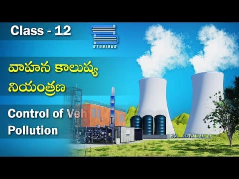 వాహన కాలుష్యం నివారణ – Control of vehicle pollution | Environmental Issues | Biology