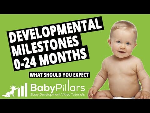 Developmental Milestones 0-24 Months Babies What should You Expect?