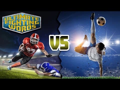FOOTBALL VS. SOCCER - Which Sport is More Exciting? | ULTIMATE FIGHTING WORDS