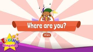 [Where] Where are you? - Educational Rap for Kids - English song for Children