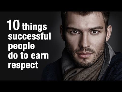 10 things successful people do to earn respect