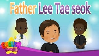 Father Lee Tae-seok | Biography | English Stories by English Singsing