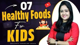 7 Healthy Food For kids | Soujanya Parenting Coach | In Telugu #trending #parentingtips #viral