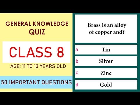 Class 8 General Knowledge Quiz | 50 Important Questions