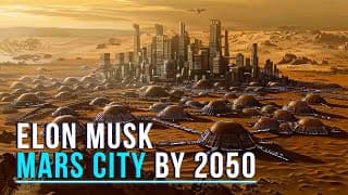 Elon Musk Mars City By 2050