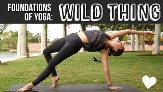 Wild Thing Pose - Foundations of Yoga