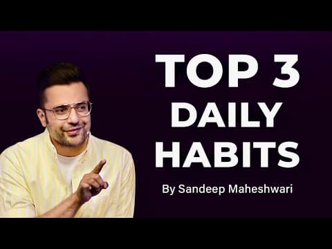 Top 3 Daily Habits - By Sandeep Maheshwari - Motivational Video