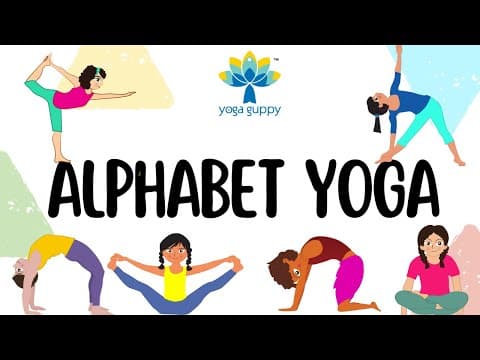 Easy Yoga Poses for Strength & Flexibility | Yoga with Alphabets | Yoga Guppy