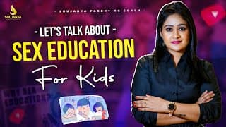 Let's Talk About-Sex Education for Kids | Soujanya Parenting Coach