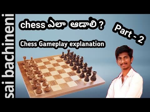 How to play chess - rules for beginners - learn game basics,board setup - part 2,how to play chess telugu