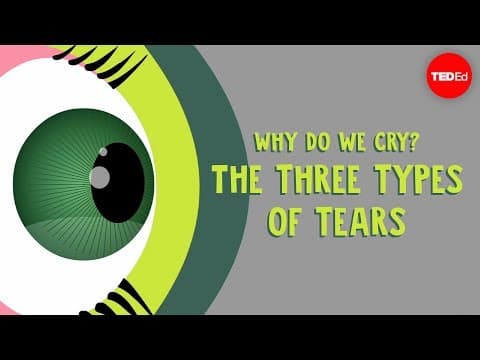 Why do we cry? the three types of tears - alex gendler