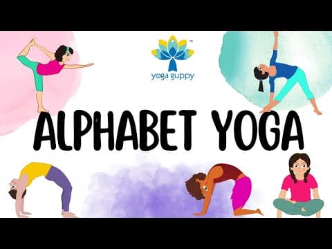 Learn Alphabets & Yoga Poses | Improve Observation Skills | Yoga for Children | Yoga Guppy