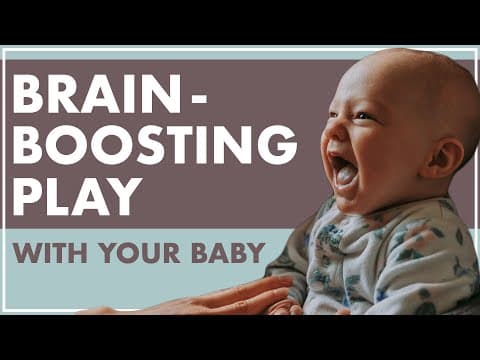 How to play with a baby for better baby brain development