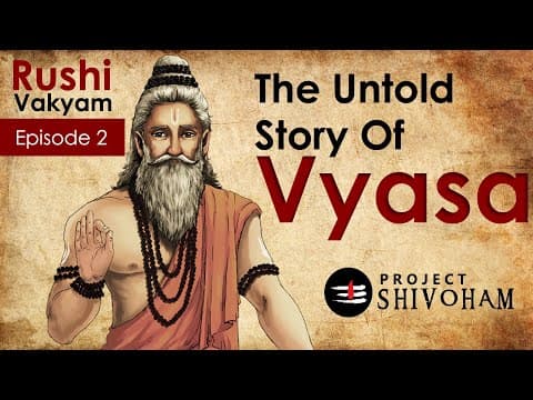 The Untold Story of VYASA || RUSHI VAYKYAM by Project SHIVOHAM