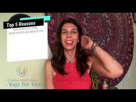Top 5 reason kids should do yoga mindfulness and meditation