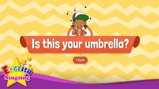 [Yours] Is this your umbrella? - Educational Rap for Kids - English song for Children