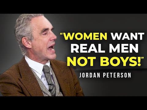 Become A REAL MAN Before It's Too Late — Jordan Peterson