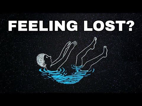 For people feeling lost in life
