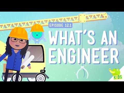 What's an Engineer? Crash Course Kids